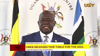 UNEB Releases Time Table for 2024 Examinations [upl. by Annaihr952]