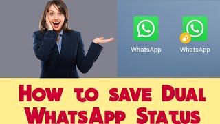 How to save dual WhatsApp status 2022 [upl. by Nady]