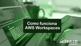 Como funciona AWS Workspaces [upl. by Nyram]