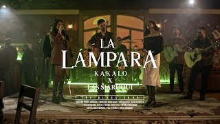 La Lámpara  Kakalo feat Las Siaruqui [upl. by Inaboy103]