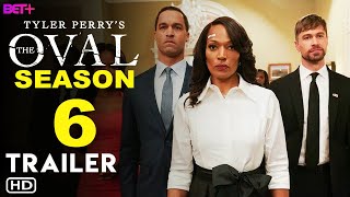 Tyler Perrys The Oval Season 6  Trailer 2025  BET Release Date Episode 1 Ending Preview [upl. by Einre258]