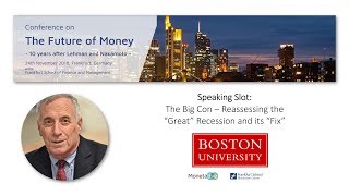 Larry Kotlikoff  The Big Con – Reassessing the “Great” Recession and its “Fix” [upl. by Weinhardt]