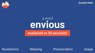 ENVIOUS  Meaning and Pronunciation [upl. by Dnomayd526]