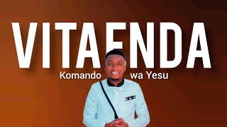 Komando wa Yesu Vitaenda Official audio [upl. by Ahker426]