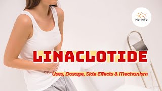 linaclotide  Uses Dosage Side Effects amp Mechanism  Linzess [upl. by Mandle]