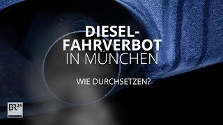 Wie ließe sich ein DieselFahrverbot umsetzen fragBR24💡  BR24 [upl. by Zetram589]