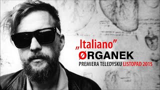 Organek  Italiano official single [upl. by Chrysler885]