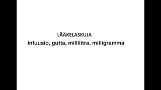 Lääkelaskuja infuusio gutta millilitra milligramma [upl. by Allisurd]