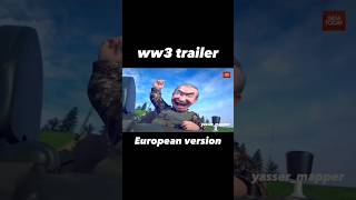 ww3 trailer European version viral trailerww3 china shortsshots memesmemepopular geography [upl. by Hubie]