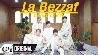 BIG비아이지La Bezzaf The5 COVER [upl. by Grosmark315]