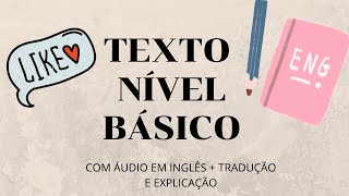 INGLÊS PARA INICIANTES  TEXTO NÍVEL BÁSICO COM TRADUÇÃO E ÁUDIO EM INGLÊS [upl. by Feirahs237]