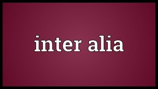 Inter alia Meaning [upl. by Scheers222]