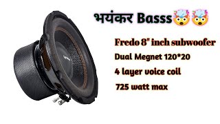 FREDO 8 Inch Double Magnet subwoofer review  sound testing fredo subwoofer [upl. by Wootten92]