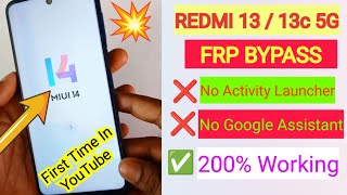 Redmi 13c 5g💥 FRP Bypass✅ MIUI 14  New Method 1000 Working✴️✴️ [upl. by Chatterjee]