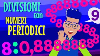 DIVISIONI con NUMERI PERIODICI  Metodo e semplificazione Aritmetica43 [upl. by Hassi]