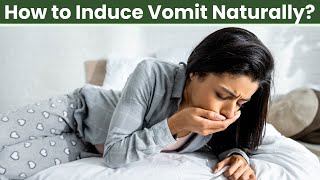 How To Induce Vomiting Naturally [upl. by Akahc157]