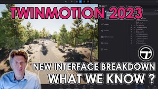 Twinmotion 2023 New Interface BREAKDOWN What We Know [upl. by Llohcin]