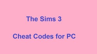 The Sims 3 Cheat Codes  PC [upl. by Acinehs]