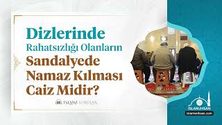 Dizlerinden rahatsızlığı olanların sandalyede namaz kılması caiz midir [upl. by Yrtnahc36]