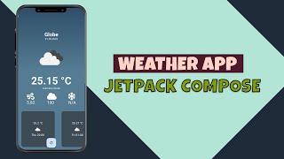 Building a Weather App with Jetpack Compose RealWorld Project Using OpenWeather API [upl. by Gareri150]