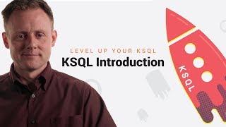 KSQL Introduction  Level Up your KSQL by Confluent [upl. by Osanna]