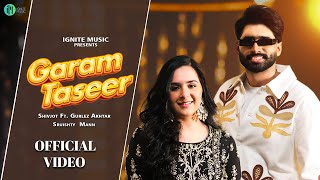 Garam Taseer Official Video Shivjot  Gurlez Akhtar  The Boss  Sruishty Maan  New Punjabi Songs [upl. by Epifano683]