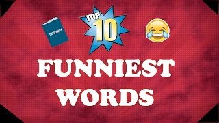 Top 10 Funniest Words in the English Language [upl. by Onig]