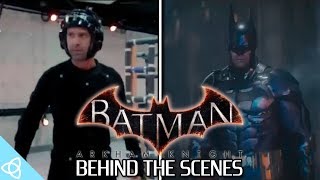 Behind the Scenes  Batman Arkham Knight Making of [upl. by Adanama119]