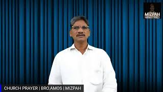 Church prayer  BroAmos  Mizpah Ministries Nellore  Live• [upl. by Nydia638]