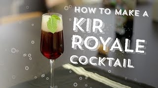 How to make a Kir Royale cocktail [upl. by Rodriguez]