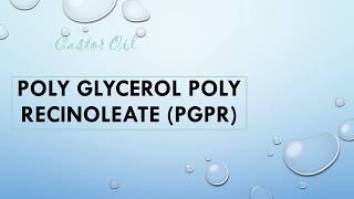 Castor 101Poly Glycerol Poly Recinoleate PGPR [upl. by Moguel]