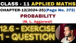 1 Question Exercise126 l Chapter 12 l PROBABILITY l Class 11th Applied Maths l M L Aggarwal 202425 [upl. by Flossie516]