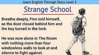 Learn English Through Story Level 4  Graded Reader Level 4  Prime English stories  Strange School [upl. by Fernandez]