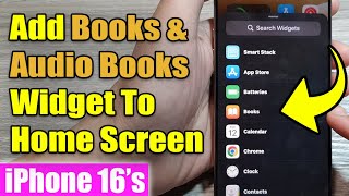 iPhone 1616 Pro Max How to Add Books amp Audio Books Widget To Home Screen [upl. by Nnayecats]