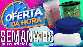 OFERTAS DA HORA TUPPERWARE SEMANA 06 VITRINE 022024J0 TUPPERWARE [upl. by Hcone]