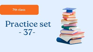 7th class  Practice set 37  Mathematics [upl. by Laurance]