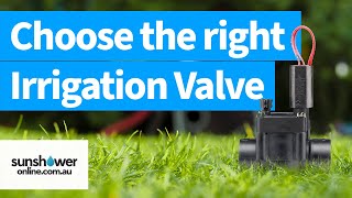 Which irrigation valve is right for me [upl. by Aryajay]