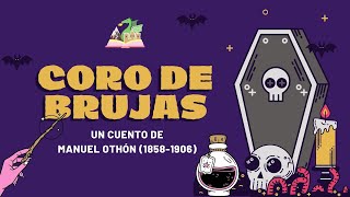 CUENTO CORO DE BRUJAS DE MANUEL JOSÉ OTHÓN [upl. by Airrej]