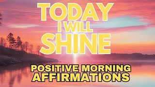 Positive Morning Gratitude Affirmations ✨ TODAY I will SHINE ✨ affirmations said once [upl. by Kalle576]