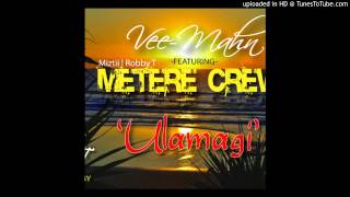 Ulamagi  Vee Mahn Ft Metere Crew Pacific Music 2015 [upl. by Bolling]