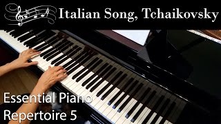 Italian Song Tchaikovsky Intermediate Piano Solo Essential Piano Repertoire Level 5 [upl. by Merideth514]