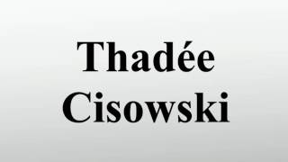 Thadée Cisowski [upl. by Nore]