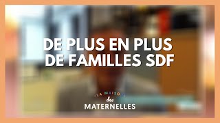 De plus en plus de familles SDF  La Maison des maternelles LMDM [upl. by Hedi]