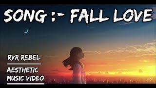 FALL LOVE song  RVR REBEL  lofi music musicvideo aesthetic vibes [upl. by Nerral]