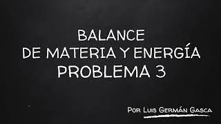 Balance de Materia y Energía 9 Problema 3 quotDestilaciónquot [upl. by Oira179]