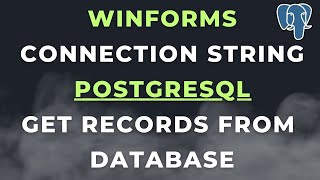 PostgreSQL Connection In WinForms Application Datagridview [upl. by Ilrak]