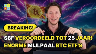 SBF veroordeeld tot 25 jaar cel  Enorme mijlpaal BTC ETFs  Crypto nieuws vandaag  1067 [upl. by Nisotawulo]