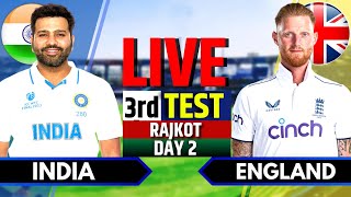 India vs England 3rd Test  India vs England Live  IND vs ENG Live Score amp Commentary Session 2 [upl. by Irv443]