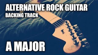 Alternative Rock Guitar Backing Track In A Major [upl. by Ahsikal]