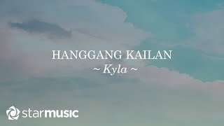 Hanggang Kailan  Kyla Lyrics [upl. by Ehc]